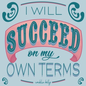 Lettering: I Will Succeed on my Own Terms